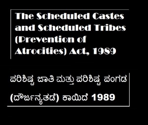 The Scheduled Castes and Scheduled Tribes (Prevention of Atrocities) Act, 1989
